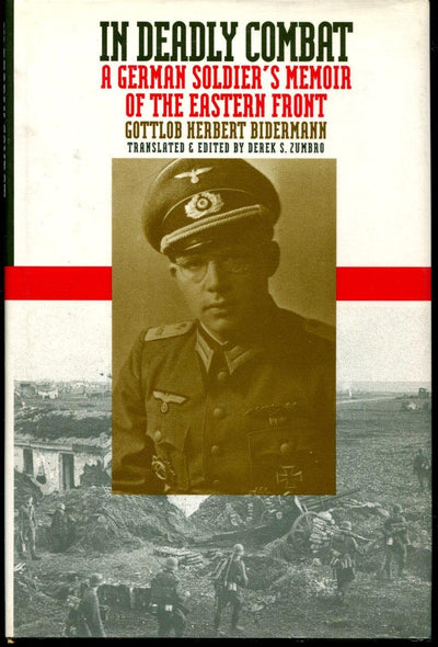 In Deadly Combat: A German Soldier's Memoir of the Eastern Front (Modern War Studies)