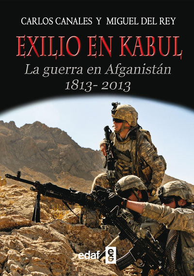 Exilio en Kabul: La guerra en Afganistán 1813 - 2013