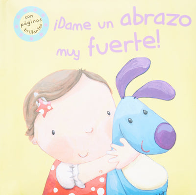 DAME UN ABRAZO MUY FUERTE!