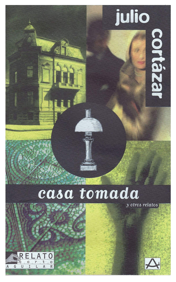 Casa Tomada y Otro Relatos