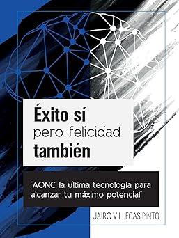 Éxito sí pero felicidad también