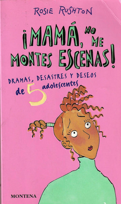 Mamá, no me montes escenas