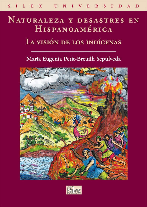 Naturaleza y desastres en Hispanoamérica: La visión de los indígenas