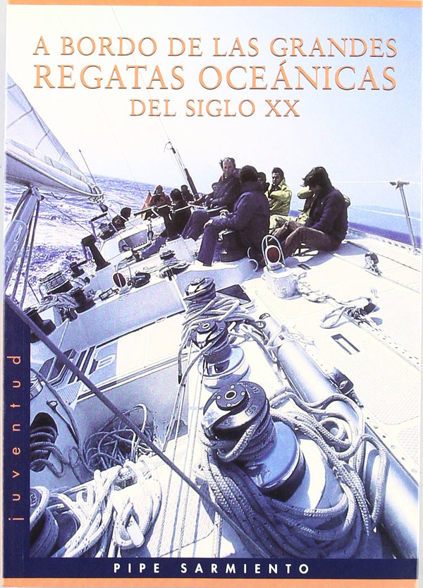 A bordo de las grandes regatas oceánicas del siglo XX