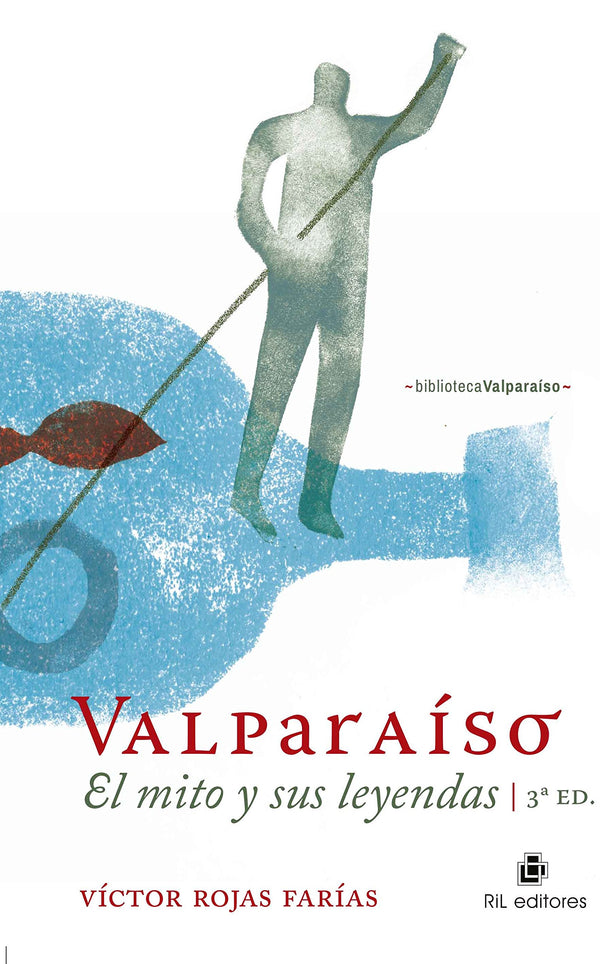 Valparaíso, el mito y sus leyendas