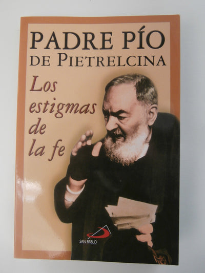 Padre Pío de Pietrelcina – Los estigmas de la fe