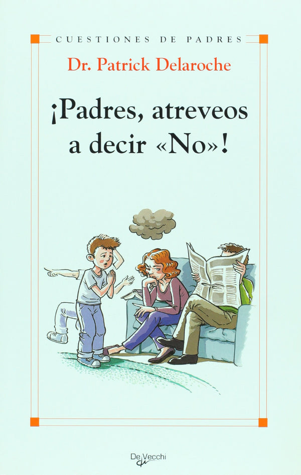Padres atreveos a decir no!