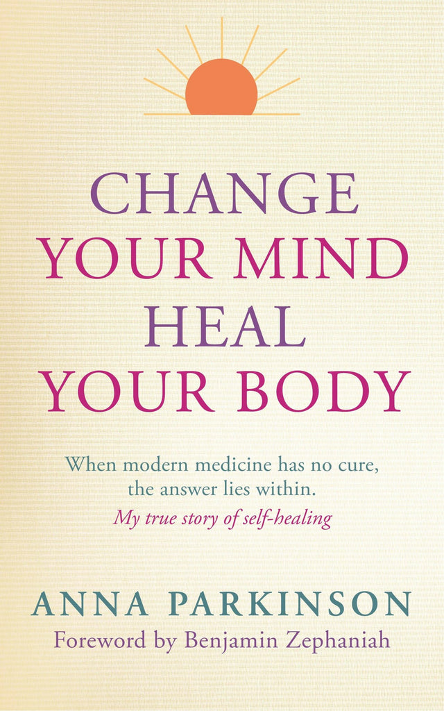 Change your Mind, Heal Your Body