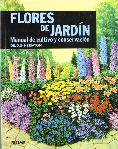 Flores de jardín: Manual de cultivo y conservación