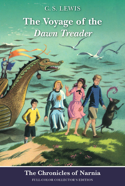 The Voyage of the Dawn Treader (The Chronicles of Narnia, Book 5, Full-Color Collector's Edition)