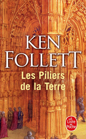 Les Piliers De La Terre (French Edition)