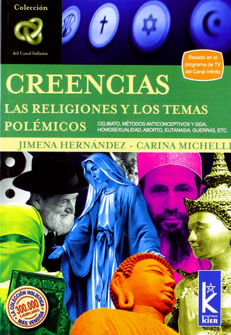 Creencias/ Belief: Las religiones y los temas polemicos/ Religions and Controversial Topics (Infinito) (Spanish Edition)