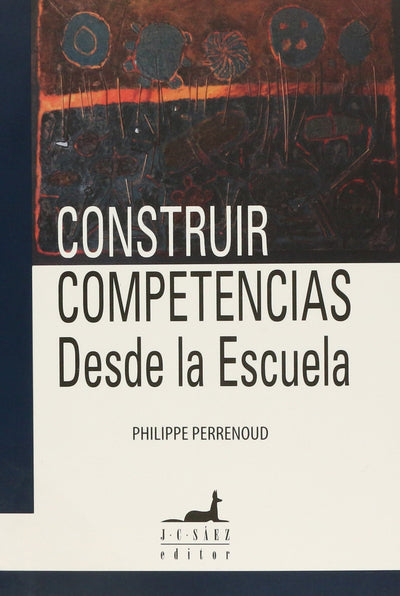 Construir Competencias Desde La Escuela