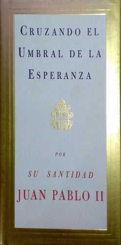 Cruzando El Umbral De La Esperanza