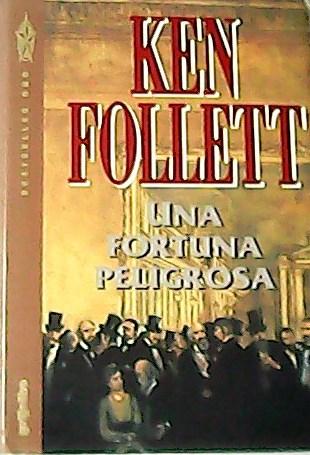 Una fortuna peligrosa