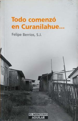 Todo Comenzó En Curanilahue