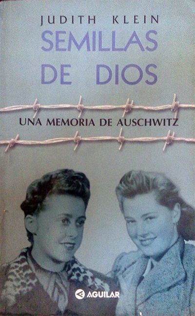 Semillas De Dios: Una Memoria De Auschwitz