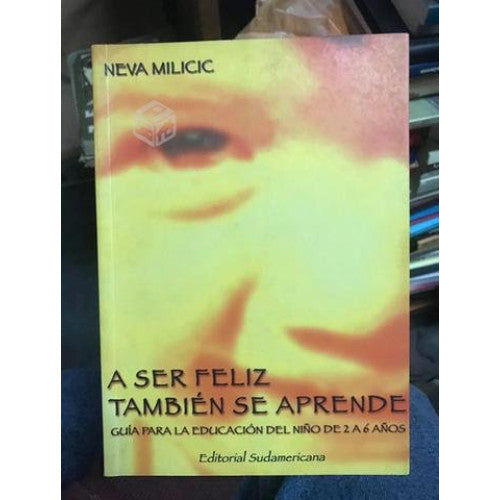 A Ser Feliz TambiÃ©n Se Aprende