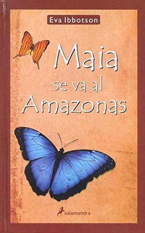 Maia se va al Amazonas / Maia Goes to the Amazon (Spanish Edition)