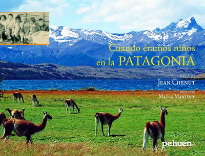 Cuando Éramos Niños En La Patagonia