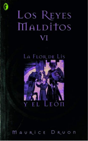 Los Reyes Malditos VI: La Flor De Lis Y El León