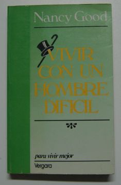 Vivir Con Un Hombre Dificil