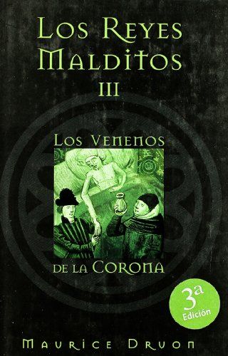 Los Reyes Malditos III: Los Venenos De La Corona