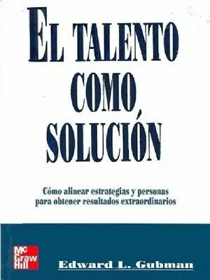 El Talento Como Solución