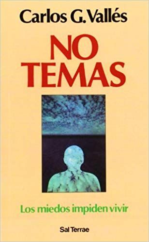 No temas. los miedos impiden vivir