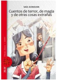 Cuentos De Terror, De Magia Y Otras Cosas Extrañas