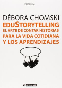 EduStorytelling. El arte de contar historias para la vida cotidiana y los aprendizajes