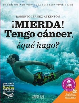 ¡Mierda! Tengo cáncer. ¿qué hago?