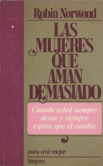 Las Mujeres Que Aman Demasiado