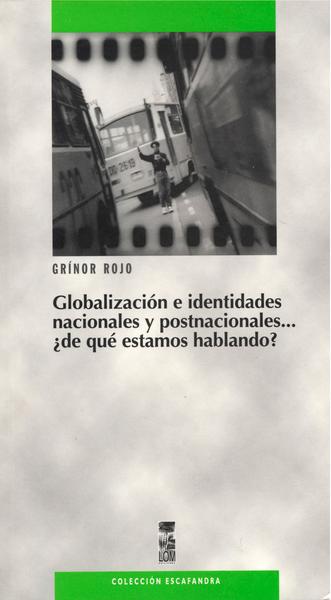 Globalización E Identidades Nacionales Y Postnacionales...¿de qué estamos hablando?