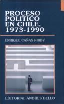 Proceso Politico En Chile: 1973-1990
