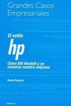 El estilo HP : cómo Bill Hewlett y yo creamos nuestra empresa