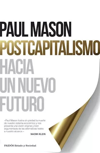 Postcapitalismo. Hacia un nuevo futuro