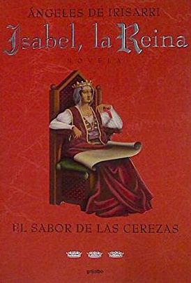 Isabel, la Reina: El sabor de las cerezas