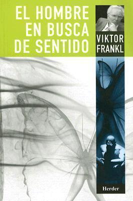 El Hombre En Busca De Sentido