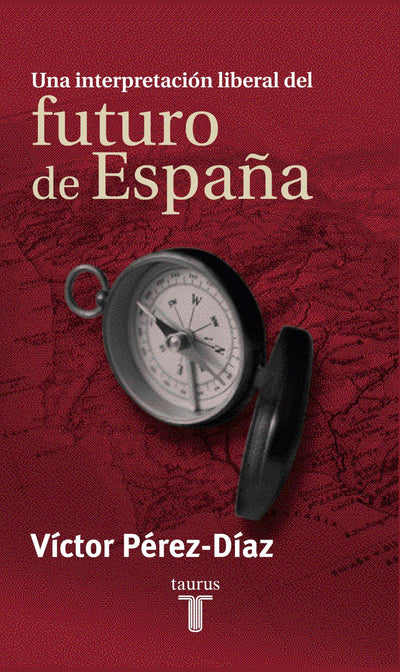 UNA INTERPRETACION LIBERAL DEL FUTURO DE ESPAÑA