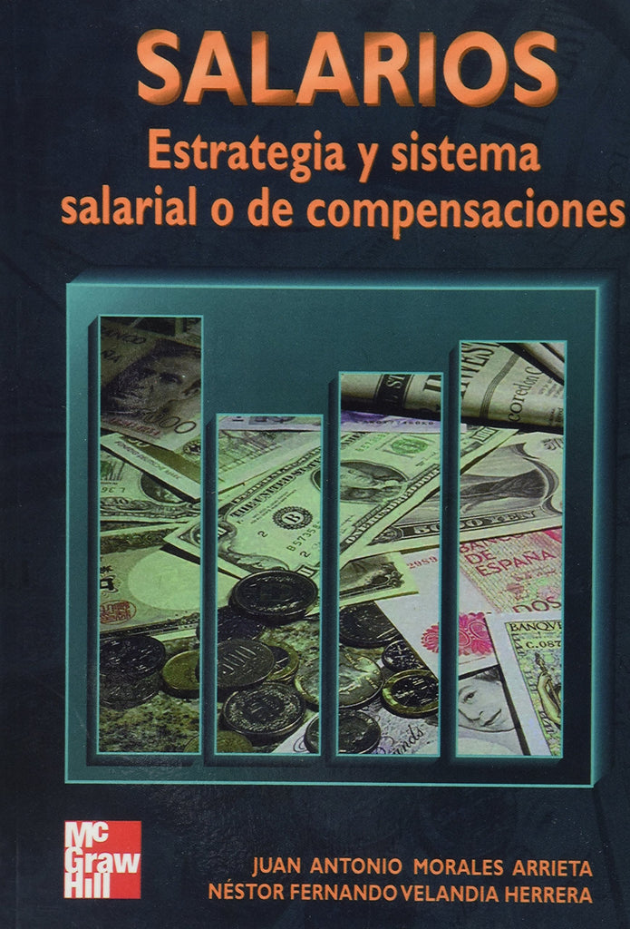 Salarios: Estrategia y sistema salarial o de compensaciones