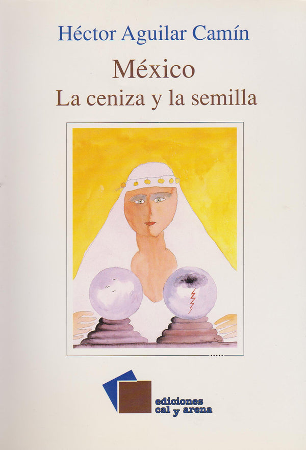 Mexico La ceniza y la semilla