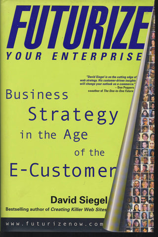 Futurize Your Enterprise: Business Strategy in the Age of the E-Customer