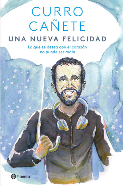 Una nueva felicidad: Lo que se desea con el corazón no puede ser malo