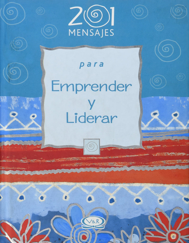201 Mensajes Para Emprender Y Liderar