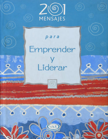 201 Mensajes Para Emprender Y Liderar