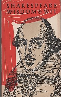 Shakespeare wisdom and wit