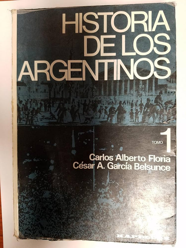 Historia de los Argentinos — Tomo 1