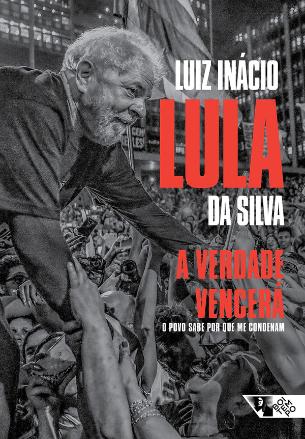 A Verdade Vencera. O Povo Sabe por que Me Condenam (Em Portugues do Brasil)