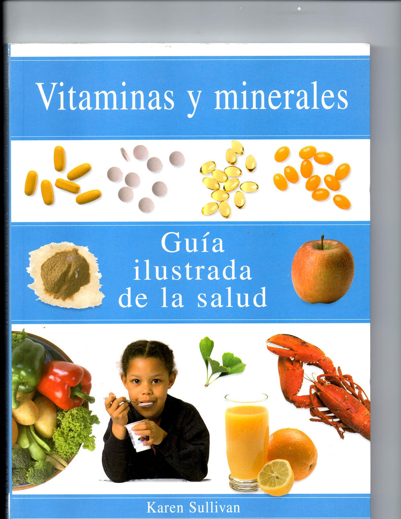 Vitaminas y Minerales - Guia Ilustrada de Salud